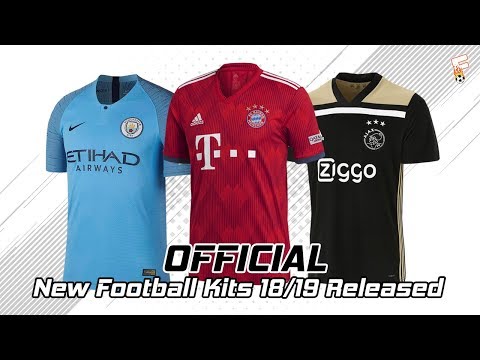 (OFFICIAL) New Football Kits 2018 – 2019 Released ⚽ Part 1 ⚽ Manc City, Bayern Munchen, Liverpool,