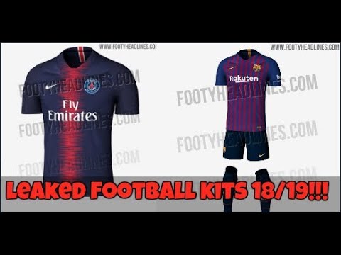 LEAKED FOOTBALL KITS 18/19!!! FT.ARSENAL, PSG, BARCELONA