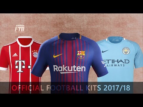 2017/18 Official Football Kits Launches | Barcelona, Bayern Munich, Man City…