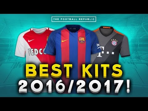 TOP 10 BEST KITS 2016/2017! | Barcelona, Bayern Munich, AS Monaco!