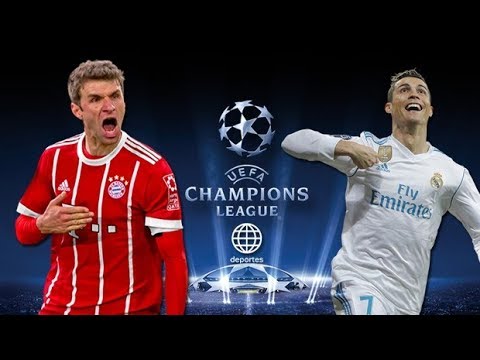 BAYERN MUNICH VS REAL MADRID  UEFA CHAMPIONS LEAGUE EN VIVO 2018