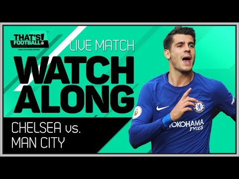 Chelsea vs Man City LIVE Stream Watchalong