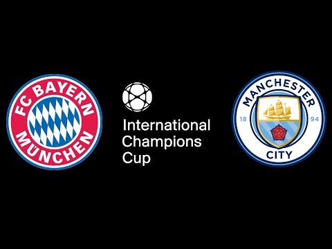 2018 International Champions Cup – Bayern Munich vs Manchester City – FIFA 18