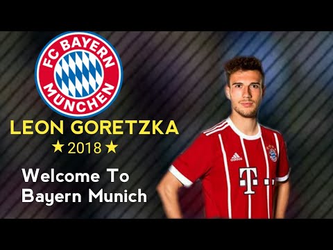 Leon Goretzka●Ultimate Skill show 2018- Welcome To Bayern Munich Goals, Skills,Assists||HD