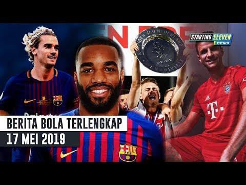 Griezmann & Lecazzate Ke Barca ? Jersey Baru Bayern Munchen ? Ajax Juara Liga Belanda -Berita Bola