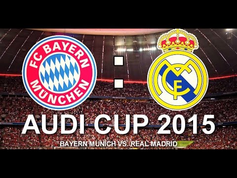 FC Bayern Munich vs. Real Madrid (05/08/15) HD 1080p – Audi Cup Final