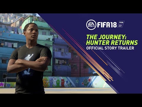 FIFA 18 | The Journey: Hunter Returns | Official Story Trailer