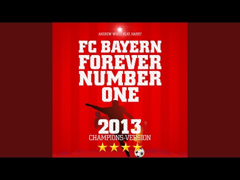 FC Bayern, Forever Number One (Bayrische T. Kilian Version)