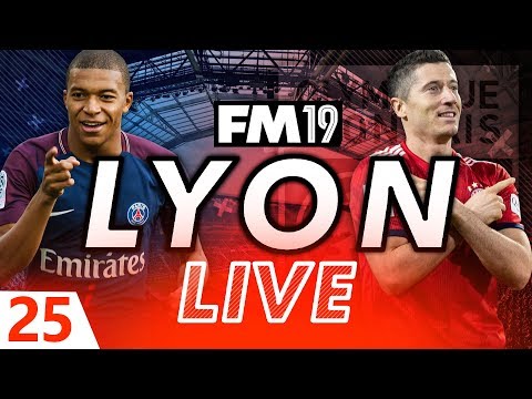 Football Manager 2019 | Lyon Live #25: Bayern And PSG #FM19